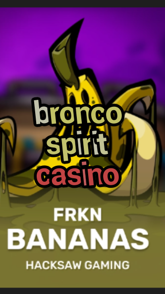 bronco spirit casino-3xn3u5udepyz9m9w5iat.com